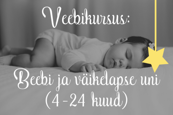 Veebikursus: beebi ja väikelapse uni (4-24 kuud)